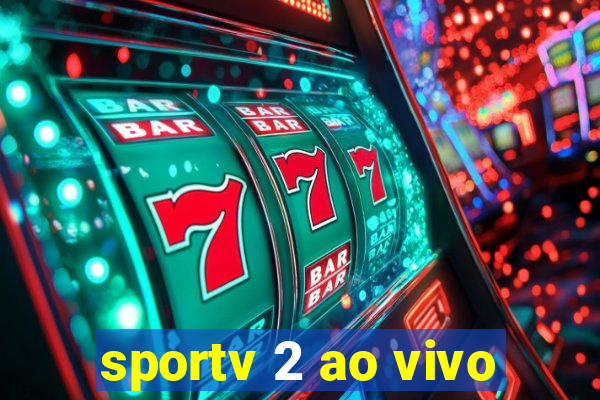 sportv 2 ao vivo